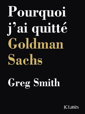 cover image of Pourquoi j'ai quitté Goldman Sachs